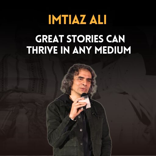 Imtiaz Ali on the Metaphor Lucknow Litfest stage, captioned “Great stories can thrive in any medium.”